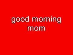 Fine Morning Mom
