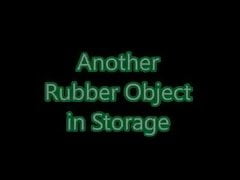 Another Rubber Object in Storage
