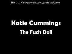 chubby fuck doll Katie Cummings