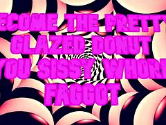 Campsissyboi Dirty-Talks Sissy Whore into Glazed Donut