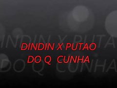 DINDIN  X PUTO  DO Q CUNHA