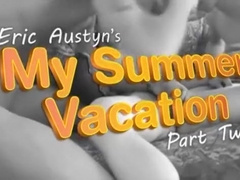 My Summer Vacation 2