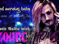 Good Morning Baby, Erotic Audio With Count Howl - Asmr