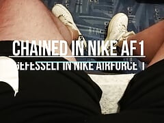 Chained in Nike Air Force 1
