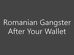Romanian Cash God Gangster After Your Wallet