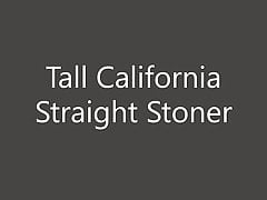 Tall California Straight Stoner