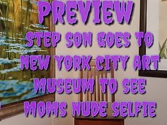 Step Son Goes To New York City Art  Museum To See Moms(Prev)