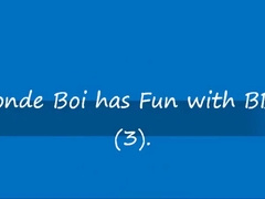 Blonde Boi has Fun with BBC. (3).