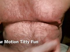 SloMo Titty fun